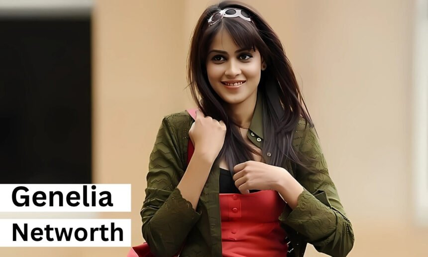 Genelia Deshmukh Net Worth in Marathi